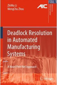 Deadlock Resolution in Automated Manufacturing Systems  - A Novel Petri Net Approach