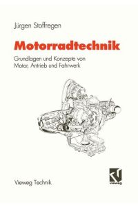 Motorradtechnik  - Grundlagen und Konzepte von Motor, Antrieb und Fahrwerk