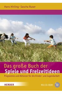 Das große Buch der Spiele und Freizeitideen  - Spiele, Programme und Aktionen für die Kinder- und Jugendarbeit