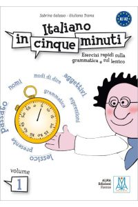 Italiano in 5 minuti. Volume 1. Übungsbuch  - Esercizi rapidi sulla grammatica e sul lessico