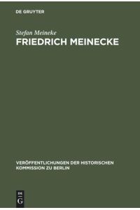 Friedrich Meinecke  - Persönlichkeit und politisches Denken bis zum Ende des Ersten Weltkrieges
