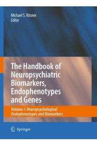 The Handbook of Neuropsychiatric Biomarkers, Endophenotypes and Genes  - Volume I: Neuropsychological Endophenotypes and Biomarkers