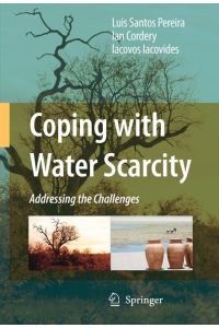Coping with Water Scarcity  - Addressing the Challenges