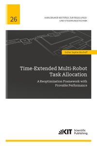 Time-Extended Multi-Robot Task Allocation - A Reoptimization Framework with Provable Performance