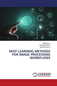 DEEP LEARNING METHODS FOR IMAGE PROCESSING WORKFLOWS