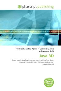 Java 3D - Scene graph, Application programming interface, Java, OpenGL, Direct3D, Java Community Process, Object-oriented