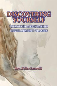 Discovering Yourself Through Mediumship Development Classes