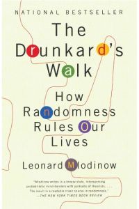The Drunkard's Walk  - How Randomness Rules Our Lives
