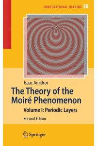 The Theory of the Moiré Phenomenon  - Volume I: Periodic Layers