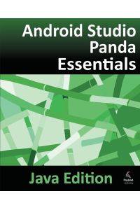Android Studio Panda Essentials - Java Edition - Developing Android Apps Using Android Studio Panda and Java