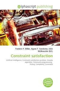 Constraint satisfaction - Artificial intelligence, Constraint satisfaction problem, Simplex algorithm, Constraint programming, Prolog, Complexity, Constraint