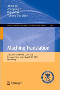 Machine Translation - 21st China Conference, CCMT 2025, Lanzhou, China, September 26-28, 2025, Proceedings