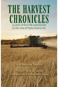 The Harvest Chronicles - 23 years of farm life experienced by the crew of Taylor Grains Ltd.