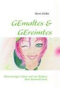 GEmaltes & GEreimtes  - Mein jetziges Leben-auf vier Rädern aber dennoch bunt