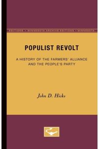 Populist Revolt  - A History of the Farmers' Alliance and the People's Party