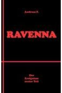 Ravenna  - Der Ereignisse erster Teil
