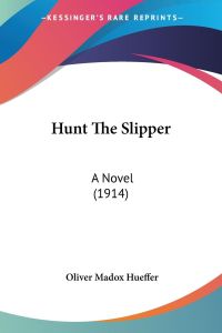 Hunt The Slipper  - A Novel (1914)