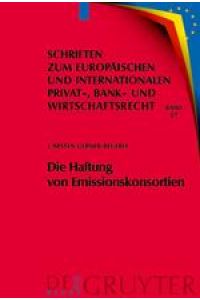 Die Haftung von Emissionskonsortien  - Eine rechtsvergleichende Untersuchung des deutschen und des US-amerikanischen Rechts