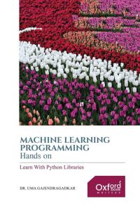 Machine Learning Programming Hands on  - Learn with Python Libraries