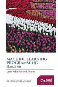 Machine Learning Programming Hands on  - Learn with Python Libraries