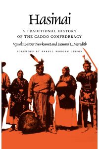 Hasinai  - A Traditional History of the Caddo Confederacy
