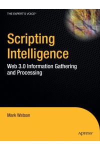 Scripting Intelligence  - Web 3.0 Information Gathering and Processing