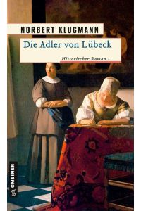 Die Adler von Lübeck  - Historischer Roman
