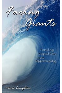 Facing Giants  - Turning Opposition into Opportunity