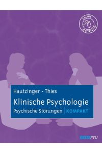 Klinische Psychologie: Psychische Störungen kompakt  - Mit Online-Materialien
