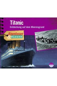 Titanic  - Entdeckung auf dem Meeresgrund