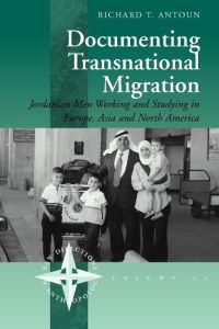 Documenting Transnational Migration  - Jordanian Men Working and Studying in Europe, Asia and North America