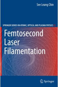 Femtosecond Laser Filamentation