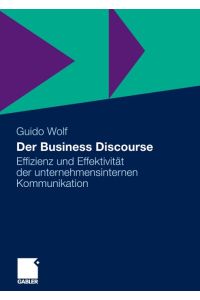 Der Business Discourse  - Effizienz und Effektivität der unternehmensinternen Kommunikation