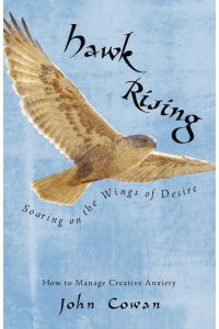 Hawk Rising  - Soaring on the Wings of Desire