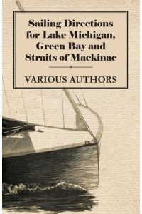 Sailing Directions for Lake Michigan, Green Bay and Straits of Mackinac