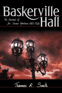 Baskerville Hall  - The Journal of Dr. James Mortimer 1887-1928