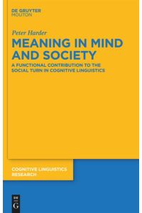 Meaning in Mind and Society  - A Functional Contribution to the Social Turn in Cognitive Linguistics