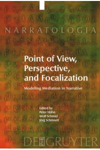 Point of View, Perspective, and Focalization  - Modeling Mediation in Narrative
