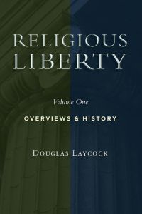 Religious Liberty, Vol. 1  - Overviews and History