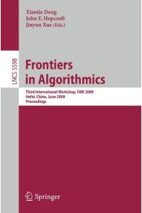 Frontiers in Algorithmics  - Third International Workshop, FAW 2009, Hefei, China, June 20-23, 2009, Proceedings