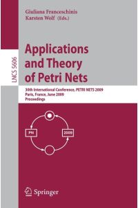 Applications and Theory of Petri Nets  - 30th International Conference, PETRI NETS 2009, Paris, France, June 22-26, 2009, Proceedings