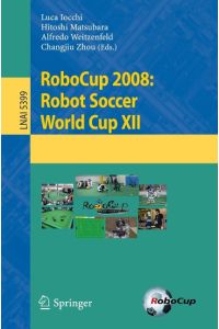 RoboCup 2008: Robot Soccer World Cup XII