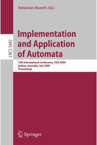 Implementation and Application of Automata  - 14th International Conference, CIAA 2009, Sydney, Australia, July 14-17, 2009, Proceedings