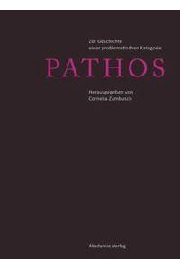 Pathos  - Zur Geschichte einer problematischen Kategorie
