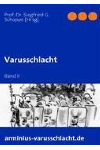 Varusschlacht  - Band II