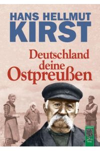 Deutschland deine Ostpreußen  - Ein Buch voller Vorurteile
