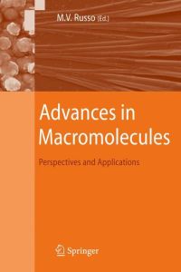 Advances in Macromolecules  - Perspectives and Applications