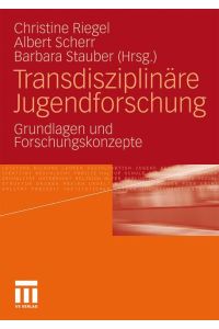 Transdisziplinäre Jugendforschung  - Grundlagen und Forschungskonzepte