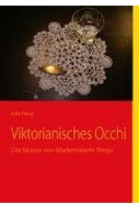 Viktorianisches Occhi  - Die Muster von Mademoiselle Riego