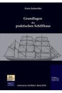 Grundlagen des praktischen Schiffbaus